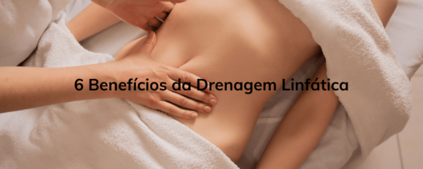 Benef Cios Da Drenagem Linf Tica Clinica Humanit