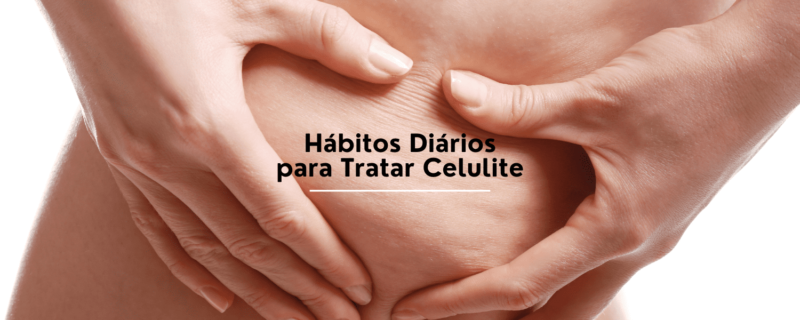 Descubra hábitos simples que podem ajudar a tratar e prevenir a celulite no seu dia a dia. Conheça os serviços da Clínica Humanitá para potencializar seus resultados. Agende já uma consulta!