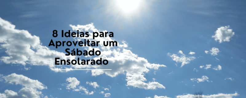 Descubra 8 atividades para aproveitar um sábado ensolarado ao ar livre, incluindo um momento relaxante com massagem na Clínica