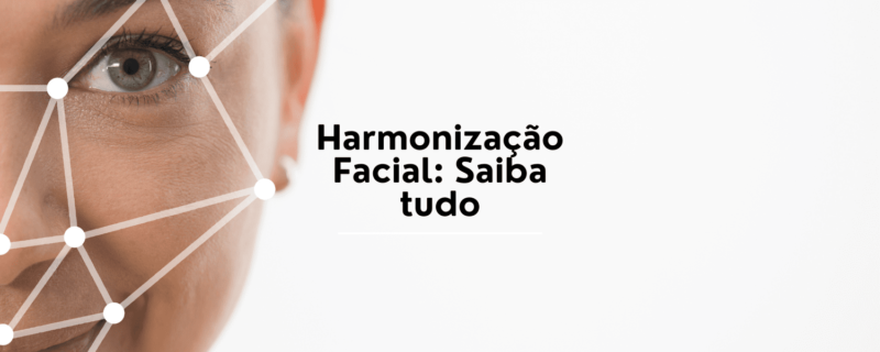 Descubra tudo sobre a harmonização facial, um conjunto de procedimentos estéticos que realçam a beleza natural do rosto.