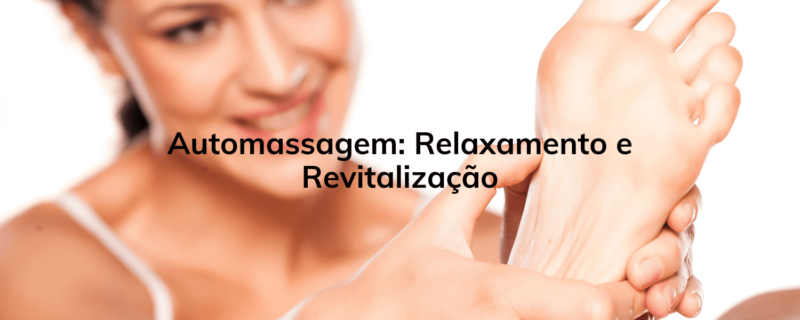 Aprenda técnicas de automassagem simples e eficazes para aliviar o estresse, relaxar o corpo e revitalizar a mente. Cuide-se no conforto do seu lar e agende uma avaliação na Clínica Humanitá para experienciar massagens completas e relaxantes.