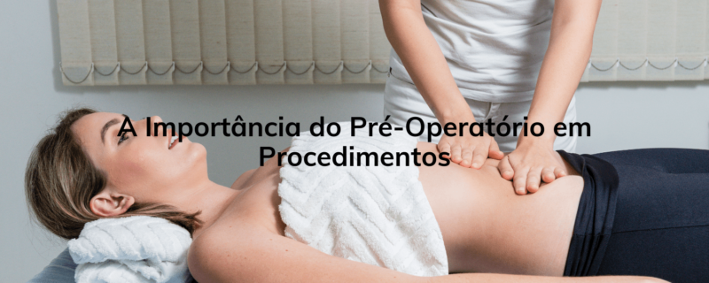 Descubra por que o pré-operatório é fundamental para procedimentos estéticos bem-sucedidos. Saiba como se preparar adequadamente para alcançar os melhores resultados com segurança na Clínica Humanitá