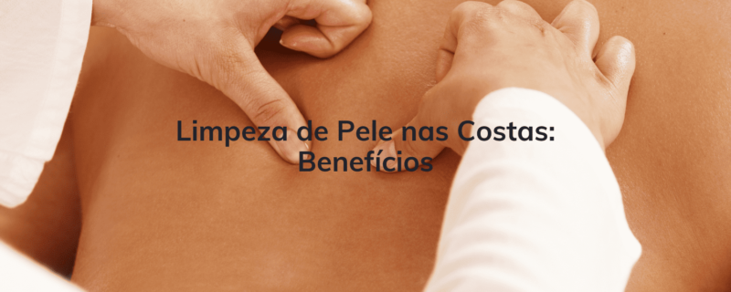 Descubra os passos essenciais e benefícios da limpeza de pele nas costas. Aprenda como esse procedimento pode melhorar a saúde da sua pele em todo o corpo."