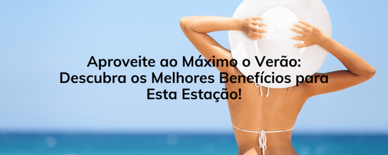 O verão é uma estação que muitos esperam ansiosamente durante o ano. As temperaturas mais quentes, os dias mais longos e o clima geralmente ensolarado criam um cenário perfeito para uma variedade de atividades ao ar livre e relaxamento. Além disso, essa estação traz uma série de benefícios para a saúde e o bem-estar. Vamos explorar os melhores benefícios do verão e como você pode aproveitá-los ao máximo.