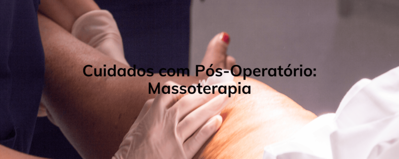 Cuidados com Pós-Operatório: Massoterapia Após a Colocação de Prótese - Guia Completo para uma Recuperação Confortável