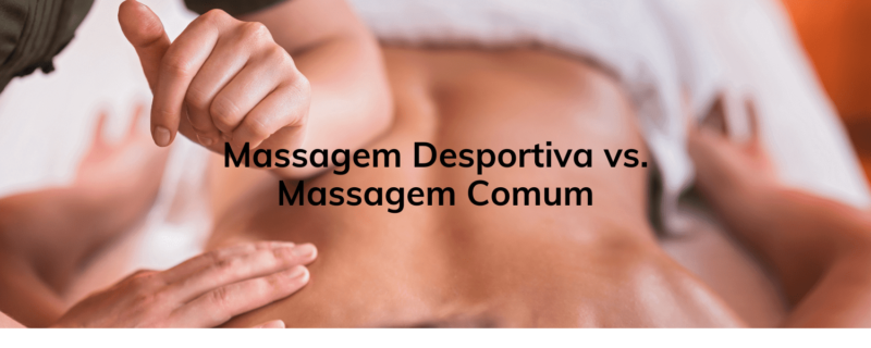 Massagem Desportiva vs. Massagem Comum