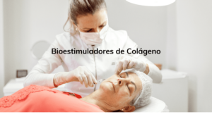 Bioestimuladores de Colágeno