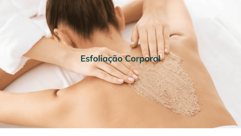 Esfoliação Corporal