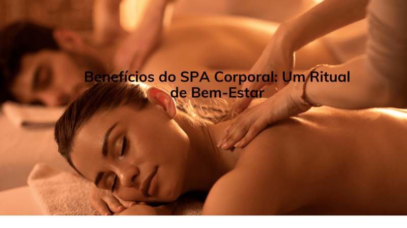 Benefícios do SPA Corporal: Descubra o Ritual Ametista para Bem-Estar